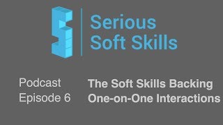 Podcast 6: Nexus Soft Skills Backing One-on-One Communications screenshot 5