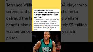 Ex NBA player Terrence Williams sentenced to 10y in prison