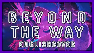 Beyond The Way (English Cover)【DevoutCloud】「Giga」