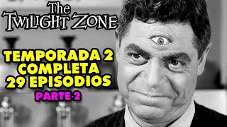 Maratón 2 HORAS De Dimensión Desconocida 29 Episodios Temporada 2 Completa Twilight Zone Serie 1959