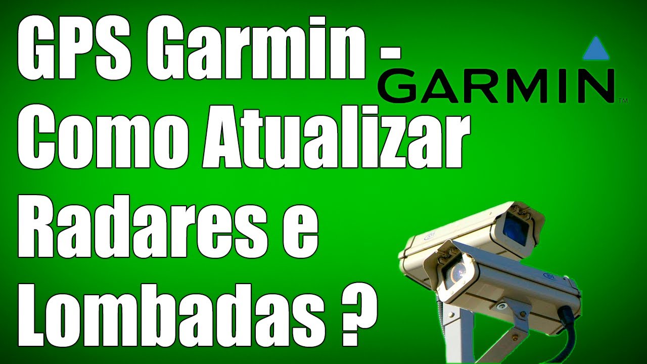 Como atualizar GPS Garmin com mapas radares 2024 