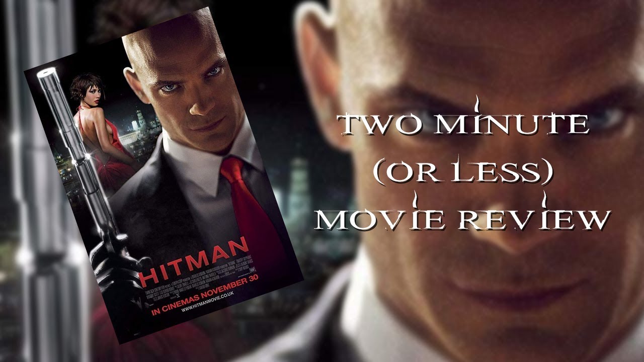 Two Minute or Less Movie Review - Hitman (2007)