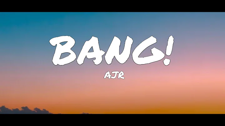 AJR - BANG! (Lyrics)