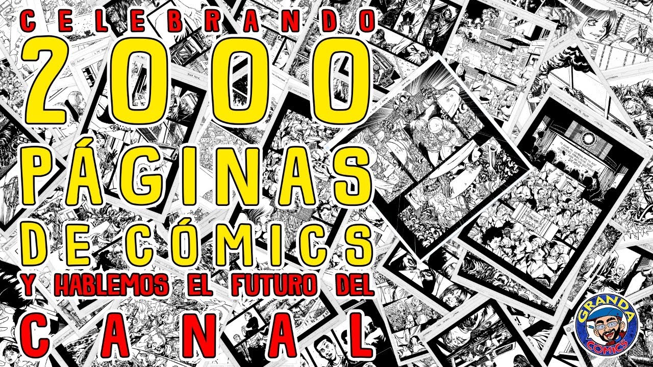 CELEBRANDO 2000 PÁGINAS DE CÓMIC Y CERRARÉ MI CANAL?