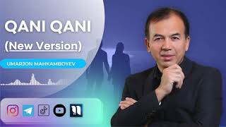Umarjon Mahkamov - Qani-qani | Умаржон Махкамбоев - Кани кани севгим мани (Audio 2022)