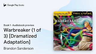 Warbreaker (1 of 3) [Dramatized Adaptation] by Brandon Sanderson · Audiobook preview