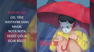 Efes Bandosu - Bipolar Aşk (Official Audio)