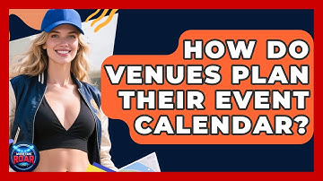 How Do Venues Plan Their Event Calendar? - Where the Fans Roar