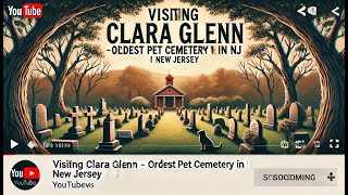 Clara Glenn the Oldest Pet Cemetery in NJ