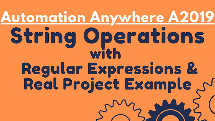 String Operation |Regular Expression | Split String |Substring |Replace|Automation Anywhere A2019#14
