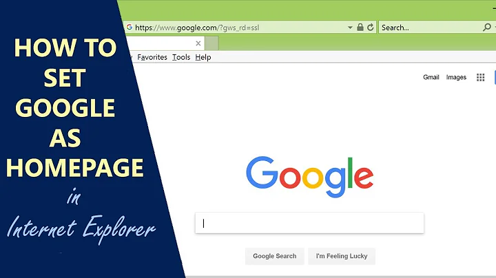 How to Set Google as Homepage in Internet Explorer | Make Google my Homepage
