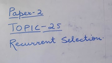 P2. Topic -25. Recurrent Selection.