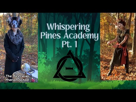 Therian School 🍂🐾 // Whispering Pines Academy PT. 1 (reupload) @IvoryHowls-therian #therian