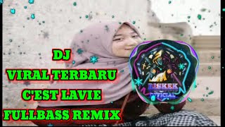 Download lagu DJ C'EST LAVIE TERBARU REMIX FULLBASS | DJTERBARU 2020 | VIRAL TIKTOK