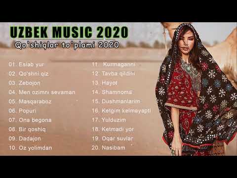 Uzbek Music 2020 — Uzbek Qo'shiqlari 2020 — узбекские песни 2020 — узбекская музыка 2020