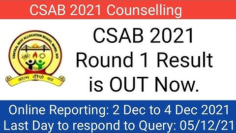 🔥🔥 CSAB 2021 Round 1 Result is OUT | Online reporting 2 December to 4 December 2021 🔥🔥
