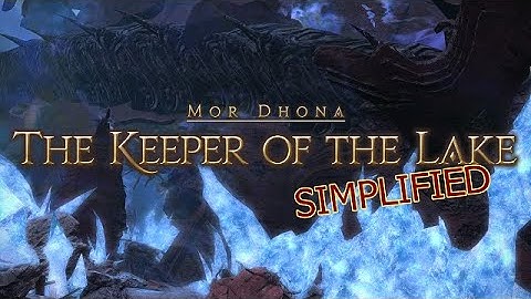 FFXIV Simplified - The Keeper of the Lake (Patch 6.2 Updated)
