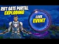 FORTNITE ( Rift Gate Portal ) Live EVENT !! Violently Shaking &amp; Extremely Unstable (EXPLODING Soon)