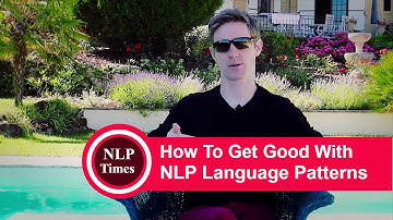 NLP Techniques: How to get good with NLP Language Patterns