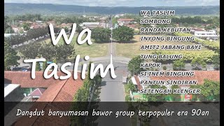 Album Wa Taslim Dangdut Banyumasan Bawor Group Sony Muchson