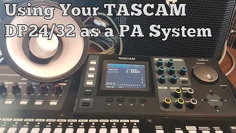 Using Your TASCAM DP24/32 as a PA System