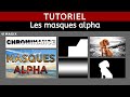 Les masques alpha tutoriel magix deluxe holivar