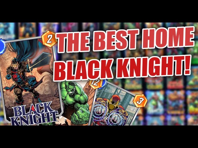 Best deck for Black Knight in Marvel Snap