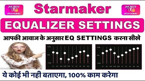 Starmaker Equalizer Setting | CUSTOM EQ | अपनी आवाज के लिए EQ Setting करना सीखे | 100% Working
