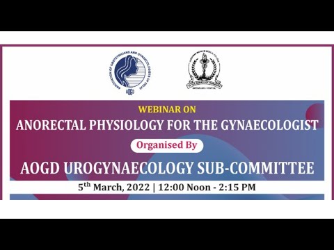 AOGD Webinar on Anorectal Physiology for the Gynaecologist 5th March 2022