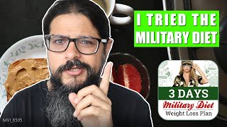 I tried the military diet - Lose 10 pounds in 3 days it says!