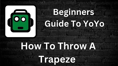 Episode Three - How To Throw A Trapeze Yoyo Trick  - A Beginners Guide To Yoyoing with Gr33nRobot