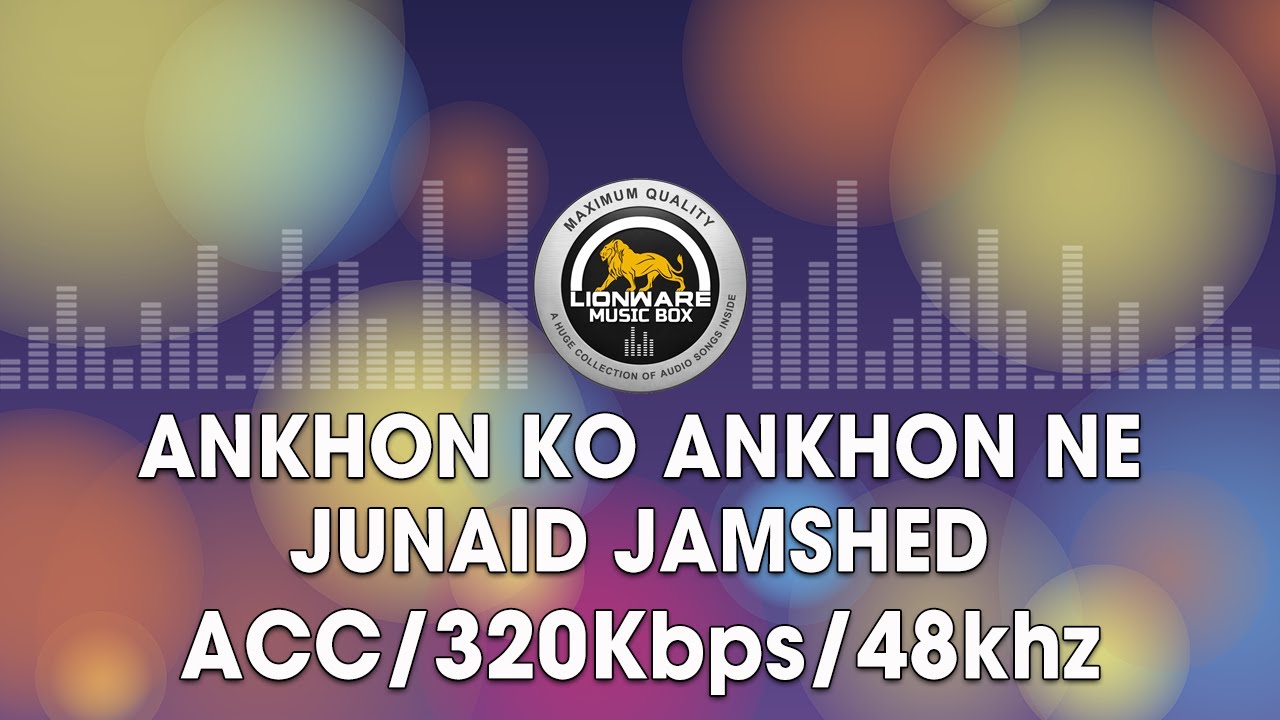 Ankhon Ko Ankhon Ne   Junaid Jamshed