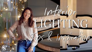 LIGHTING TIPS \& INSPIRATION | INTERIOR DESIGN | Behind The Design