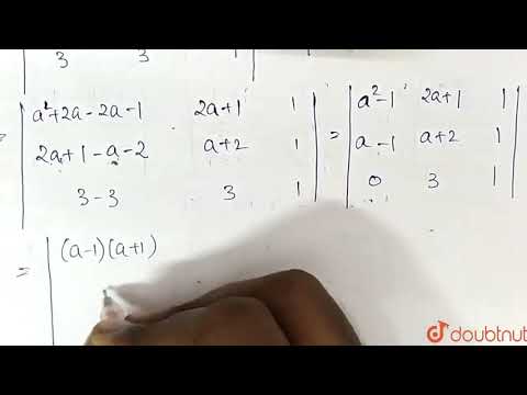 `(a^(2)+2a,2a+1,1),(2a+1,a+2,1),(3,3,1)` | Class 12 Maths | Doubtnut ...