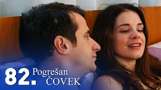 Pogrešan čovek | Epizoda 82 (domaća serija)