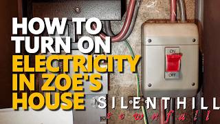 How to Turn on Electricity In Zoes House Silent Hill Townfall