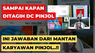 JAWABAN DARI MANTAN KARYAWAN PINJOL..!! SAMPAI KAPAN DC MENAGIH KERUMAH NASABAH..??