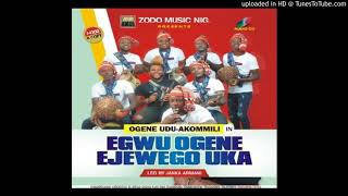 Egwu Ogene Ejewego Uka - Ogene Udu-Akommili