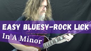 Learn To Play A Easy Bluesy-Rock Lick In A Minor