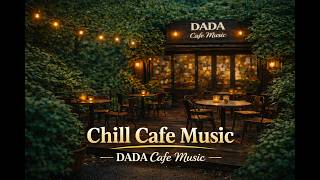 DADA Cafe Music ☕ Relaxing Chill Cafe Playlist | Soft Background Music for Study, Work & Relax screenshot 3