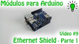 Módulos para Arduino - Vídeo 09 - Ethernet Shield