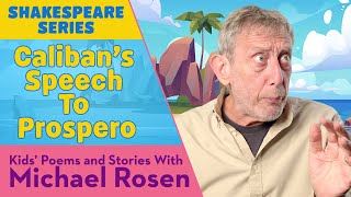 Caliban's Speech To Prospero | The Tempest | Shakespeare | Kids' Poems And Stories Michael Rosen