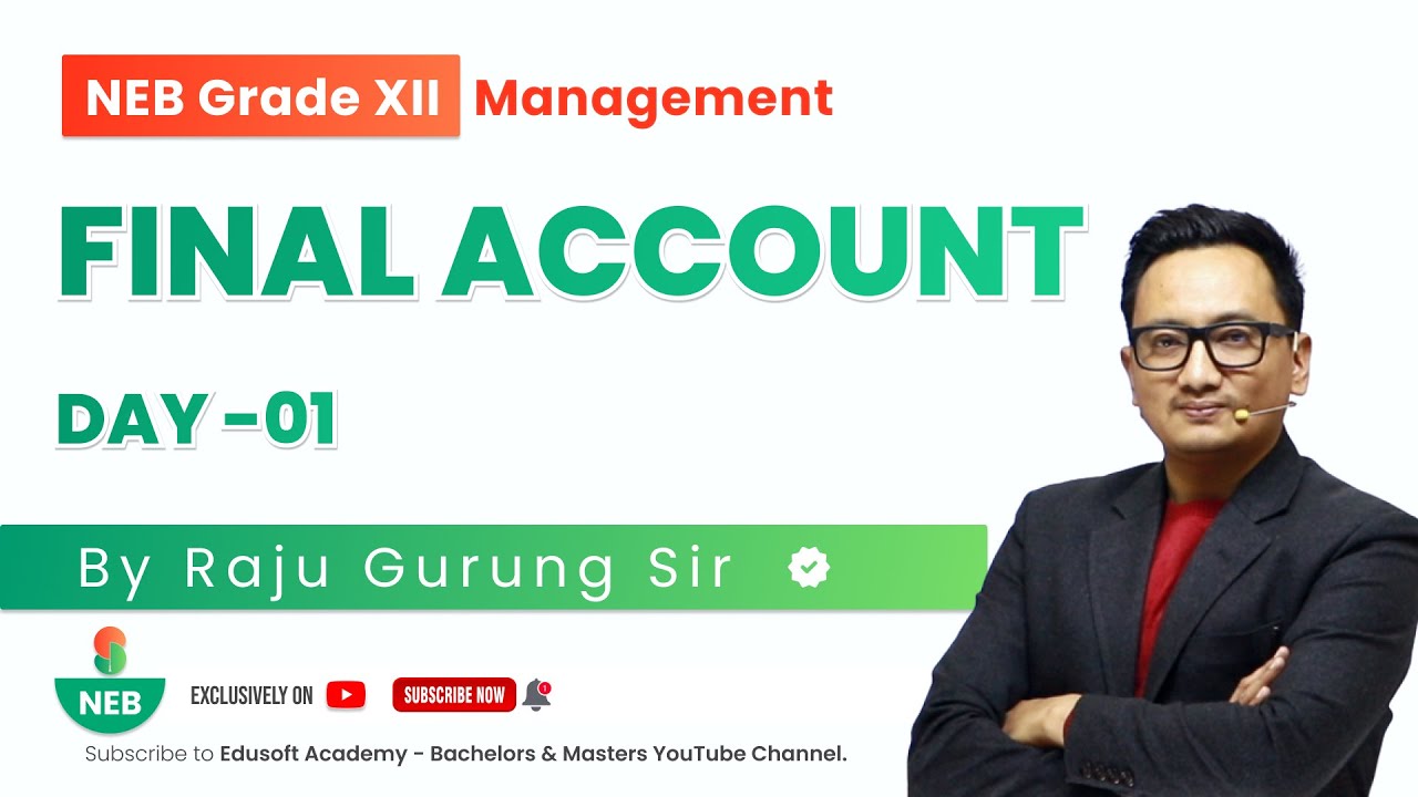Final Account - Day 01  - Grade XII | Accounting Live Class by Raju Sir |  @EdusoftAcademy