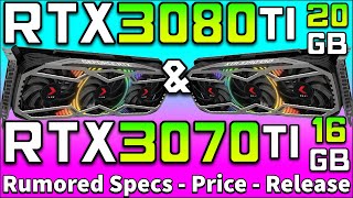 Rtx 3080 Ti 20gb U0026 Rtx 3070 Ti 16gb  Price Specs U0026 Release Date Rumors