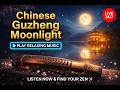Sleep Instantly to Moonlit Chinese Melodies & Night Sounds