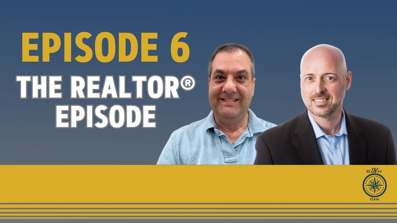 EP 06 - Realtor® vs Real Estate Agent: Why the Difference Matters
