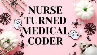 ADDRESSING ASSUMPTIONS OF NURSE RN LVN LPN TURNED MEDICAL CODER