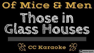 Of Mice &amp; Men • Those in Glass Houses (CC) [Karaoke Instrumental Lyrics]