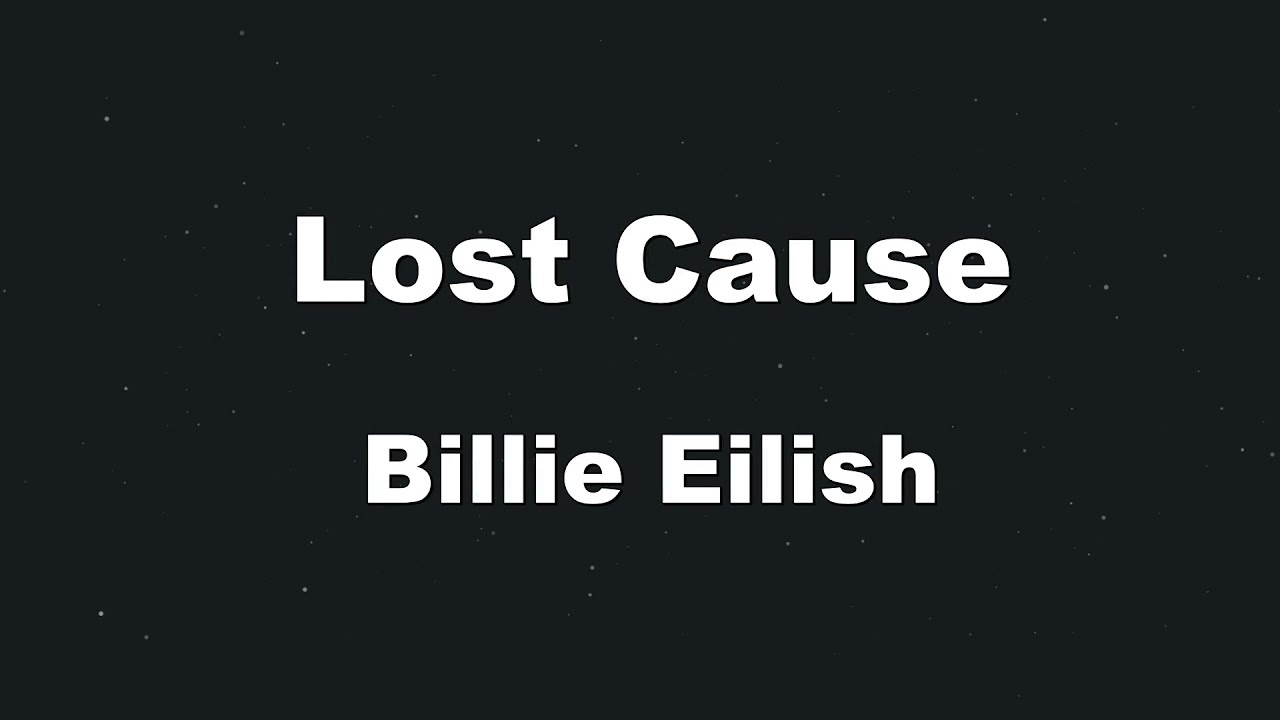 Karaoke♬ Lost Cause - Billie Eilish 【No Guide Melody】 Instrumental