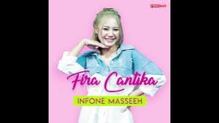 Fira Cantika - Infone Masseeh (Ninu Ninu Ninu) | ( Music)